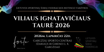 Lietuvos sportinių šokių federacijos reitingo varžybos "Viliaus Ignatavičiaus taurė 2026" poster